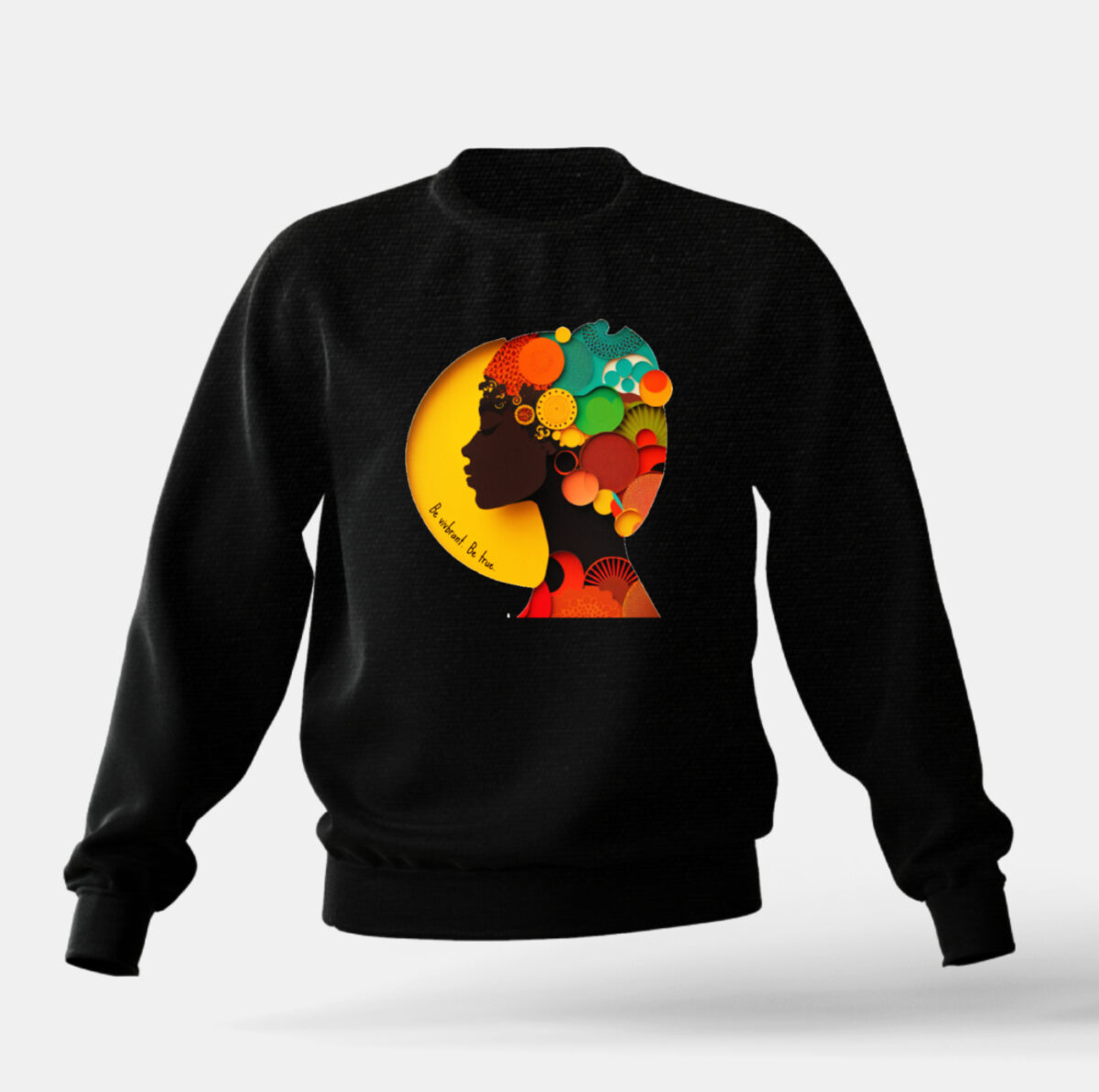 Crewneck Graphic Sweatshirt: Be Vibrant. Be True